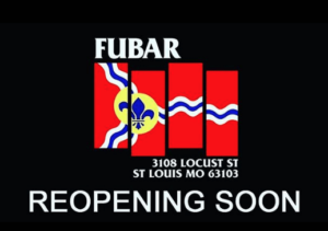 Fubar St. Louis Re-Opening