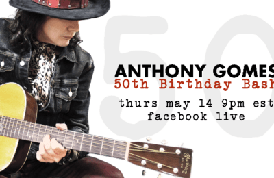 Anthony Gomes B-Day Bash on May 14th, 2020, 9 pm EST.